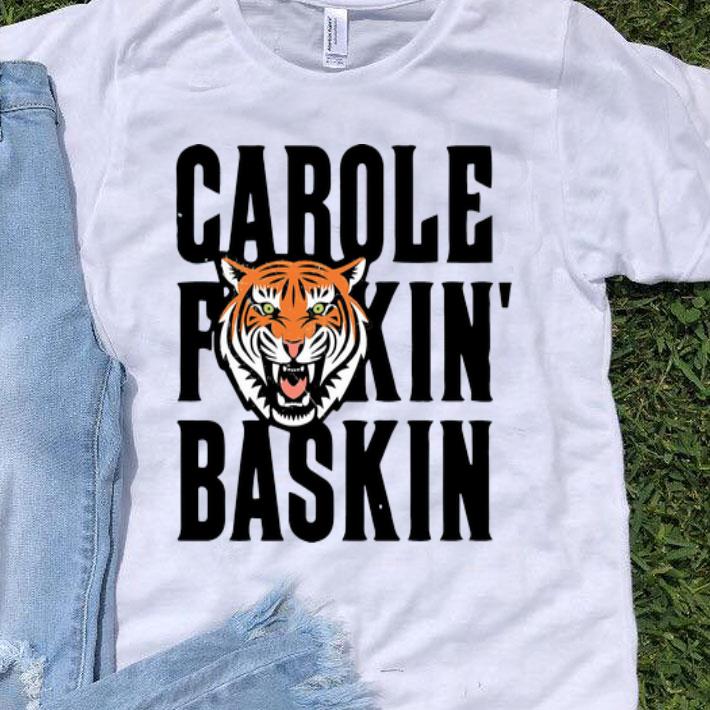Tiger King Carole Fuckin’ Baskin Joe Exotic shirt 9