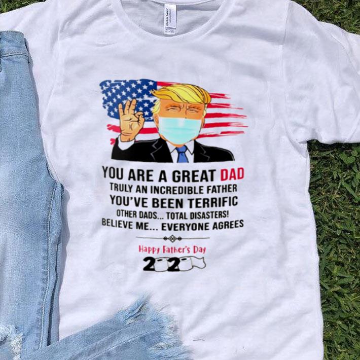 Donald Trump Mask You Are A Great Dad Happy Father's Day shirt 8