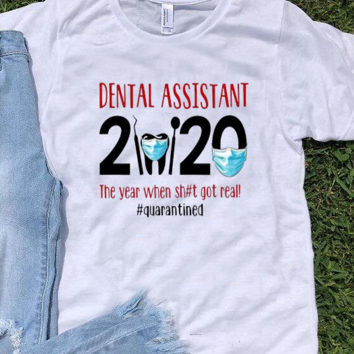 Dental Assistant 2020 The Year When Shit Got Real Covid-19 9