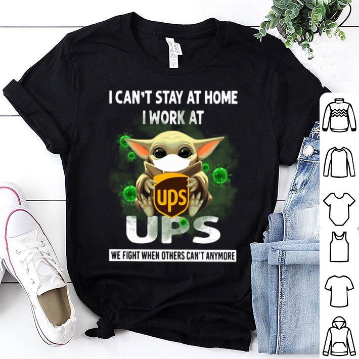 Star Wars Baby Yoda I Can’t Stay At Home I Work At UPS Covid-19 shirt 8