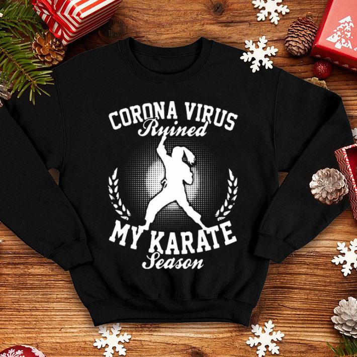 Corona Virus Ruined My Karate Season Covid-19 shirt 12 Corona Virus Ruined My Karate Season Covid-19 shirt