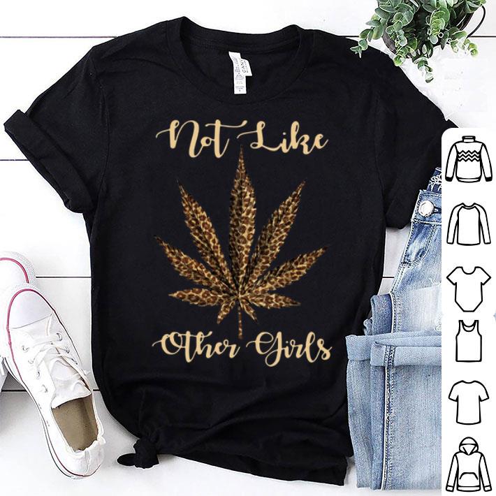 Leopard Cannabis Weed Not Like Other Girl shirt 8