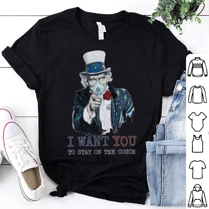 Uncle Sam Mask I Want You To Stay On The Couch shirt 9