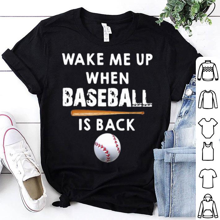 Wake Me Up When Baseball Is Back shirt 8