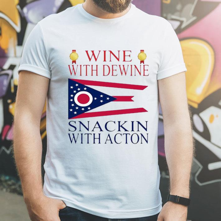 Wine With Dewine Snackin With Acton shirt 12 Wine With Dewine Snackin With Acton shirt