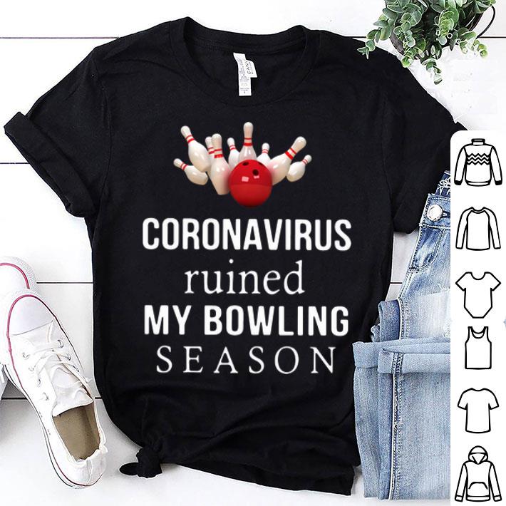 Coronavirus Ruined My Bowling Season shirt 8