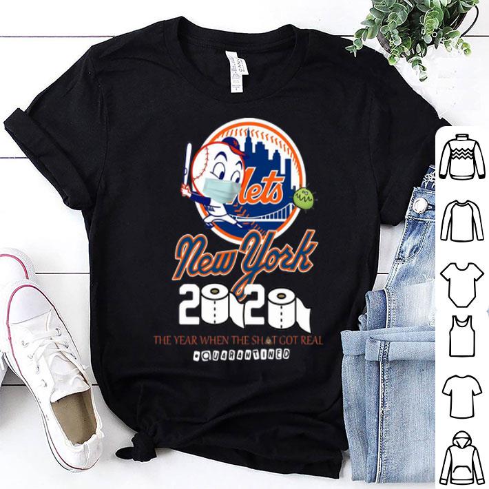 New York Mets Mask 2020 The Year When Shit Got Real #Quarantined shirt 9