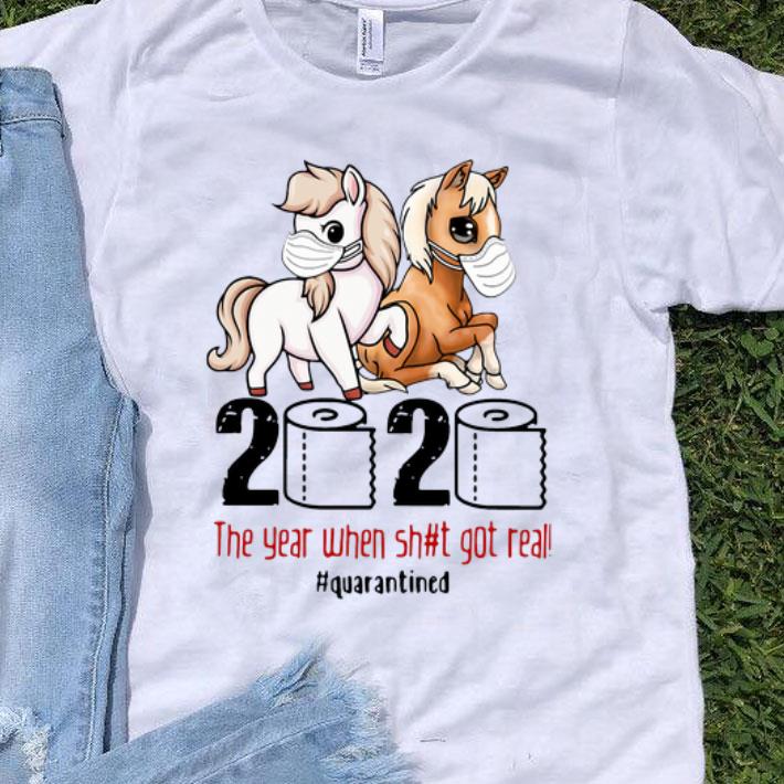 Horses Mask 2020 The Year When Shit Got Real Quarantined Covid-19 shirt 9