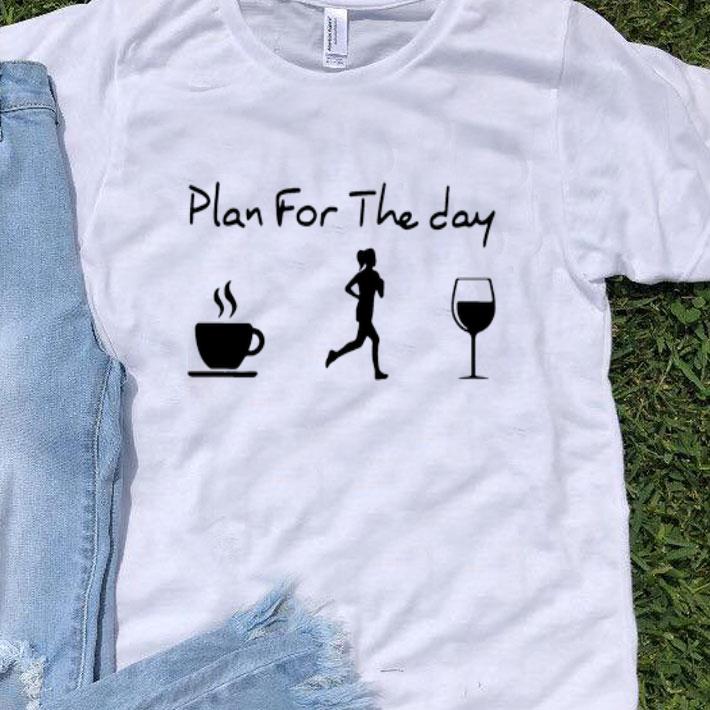 Plan For The Day Coffee Jogging And Running Wine shirt 8