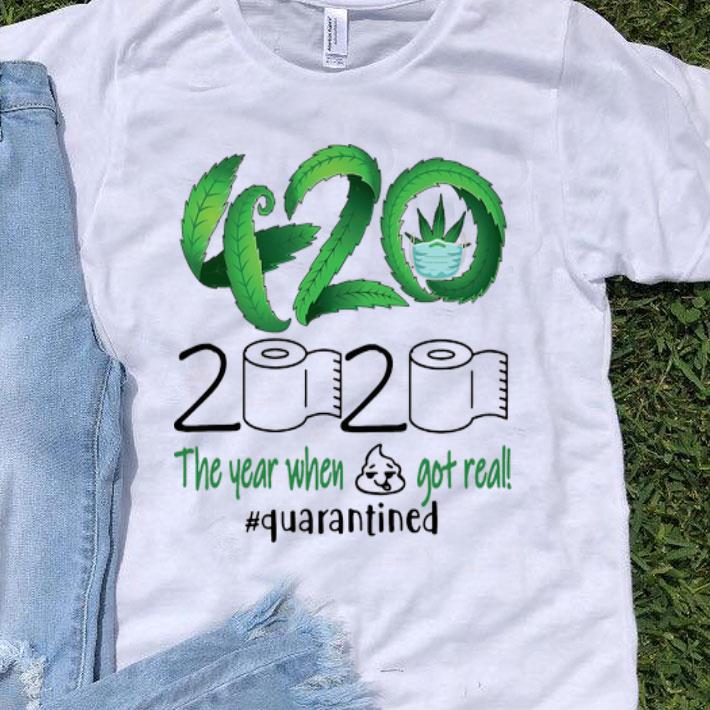 420 Cannabis 2020 The Year When Shit Got Real #Quarantined 9