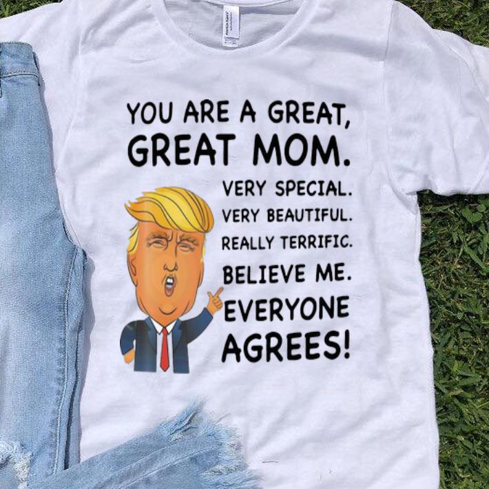 Trump Your Are A Great Mom Very Special Very Beautiful Mother's Day shirt 9