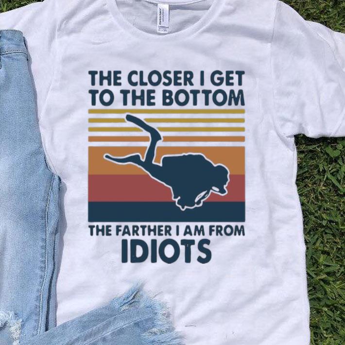 Vintage Scuba Diving The Closer I Get To The Bottom shirt 9