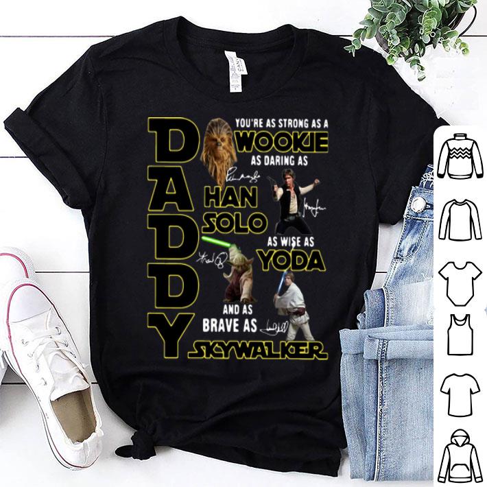 Daddy Wookie Han Solo Yoda Skywalker Father's Day Signatures shirt 8