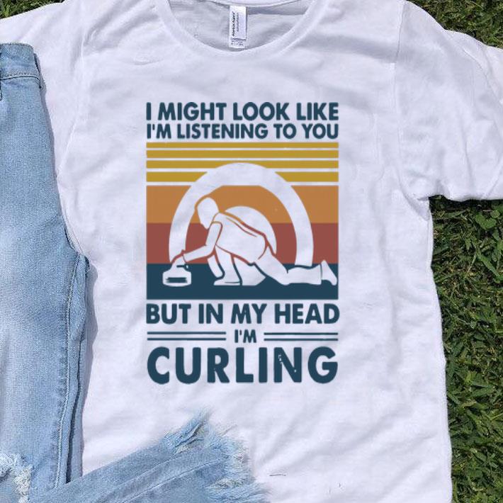 Vintage I Might Look Like I’m Listening To You But In My Head I’m Curling shirt 9