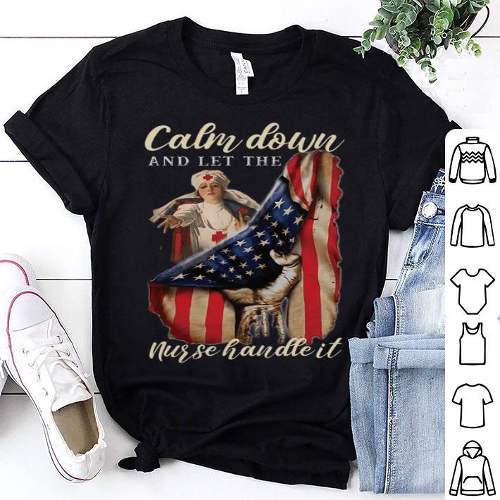 American Flag Calm Down And Let The Nurse Handle It Inside shirt 9