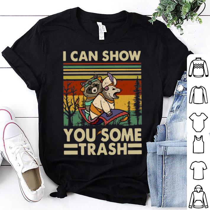 Raccoon And Possum I Can Show You Some Trash Vintage shirt 9