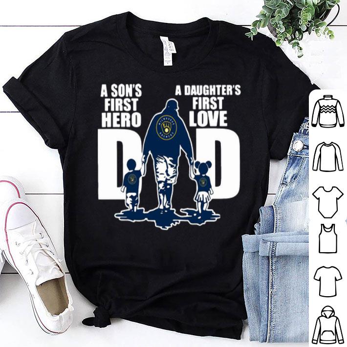 Milwaukee Brewers Dad A Son's First Hero A Daughter's First Love shirt 8