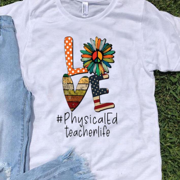 Love Hippie Sunflower American Flag Physical Ed Teacher Life shirt 8
