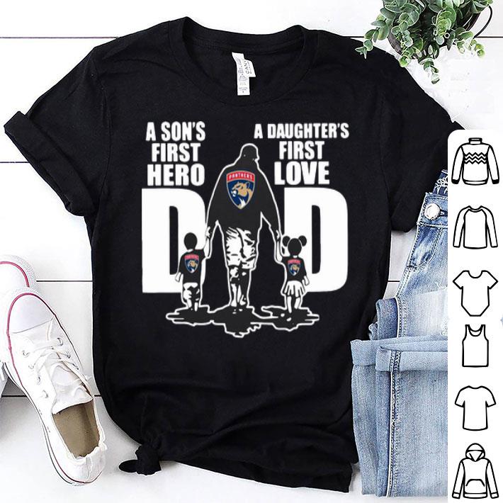 Florida Panthers Dad A Son's First Hero A Daughter's First Love shirt 8