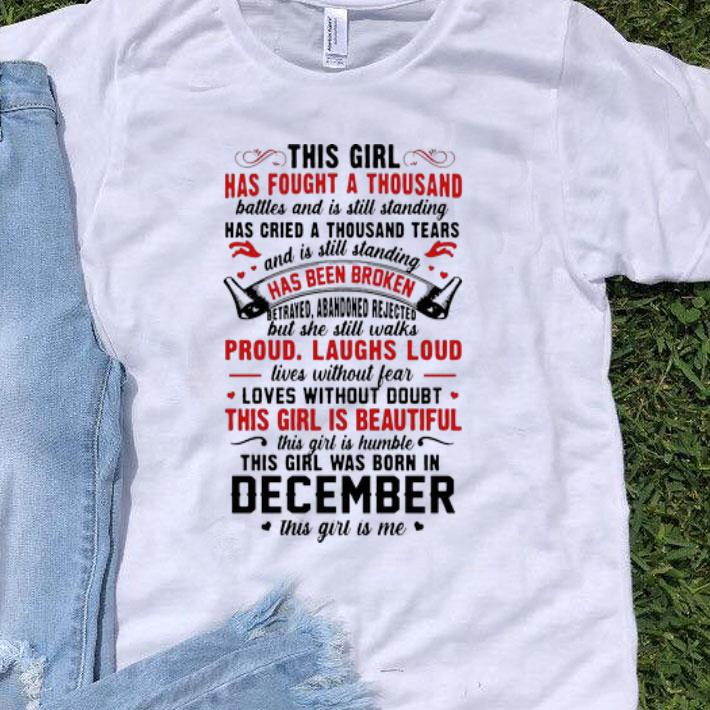 This Girl Has Fought A Thousand Battles And Was Born In December shirt 8