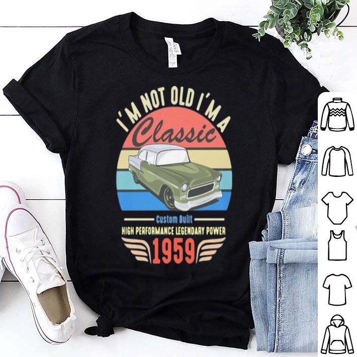 Vintage I’m Not Old I’m A 1959 Classic shirt 8