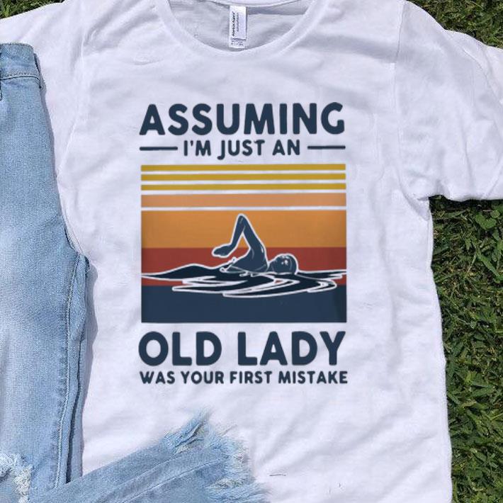 Vintage Swimming Assuming I’m Just An Old Lady Was Your First Mistake shirt 8