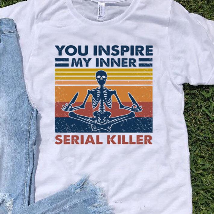 Vintage Yoga Skeleton You Inspire Serial Killer shirt 9
