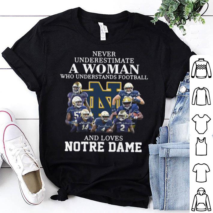 Never Underestimate A Woman Who Understands Football And Loves Notre Dame shirt 9