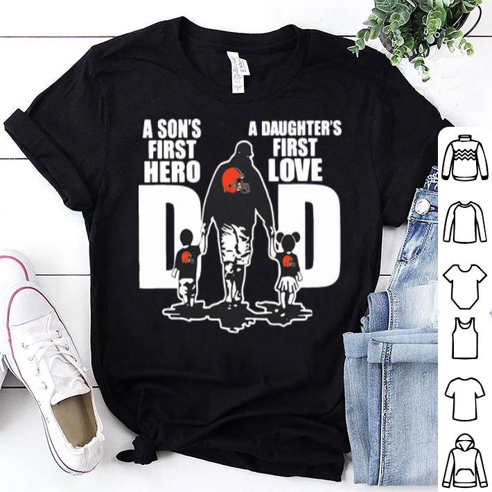 Cleveland Browns Dad A Son's First Hero A Daughter's First Love shirt 8