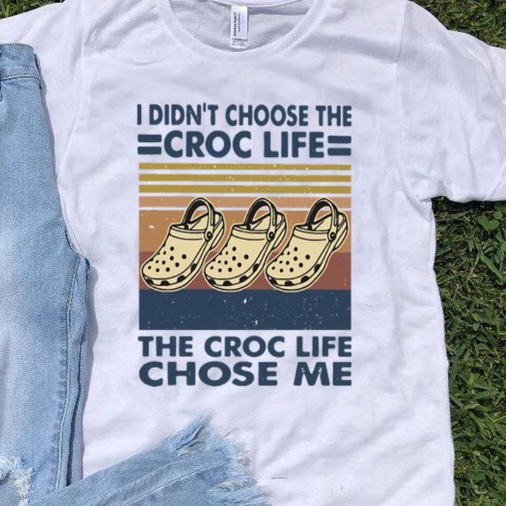 Vintage I Didn’t Choose The Croc Life The Croc Life Chose Me shirt 8