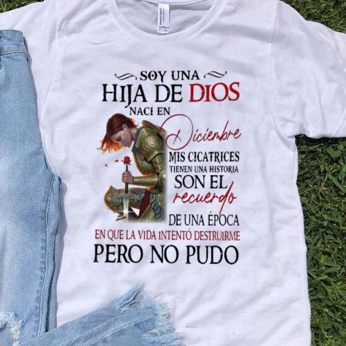 Soy Una Hija De Dios Naci En Diciembre Mis Cicatrices Tienen shirt 8