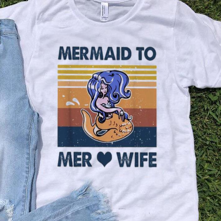 Vintage Mermaid To Mer-Wife shirt 8