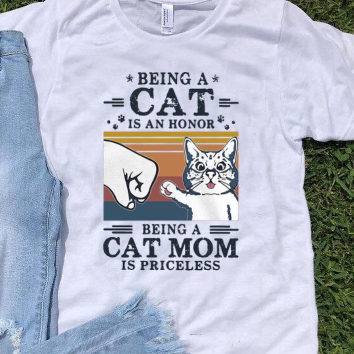 Vintage Being A Cat Is An Honor Being A Cat Mom Is Priceless shirt 8