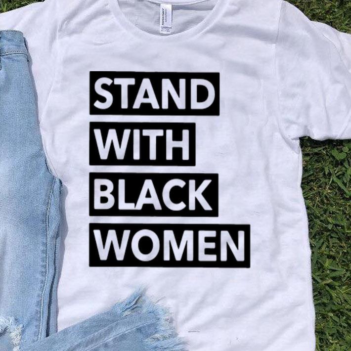 Stand With Black Women shirt 8