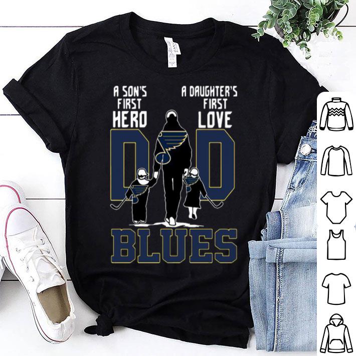 St. Louis Blue Dad A Son’s First Hero A Daughter’s First Love shirt 9