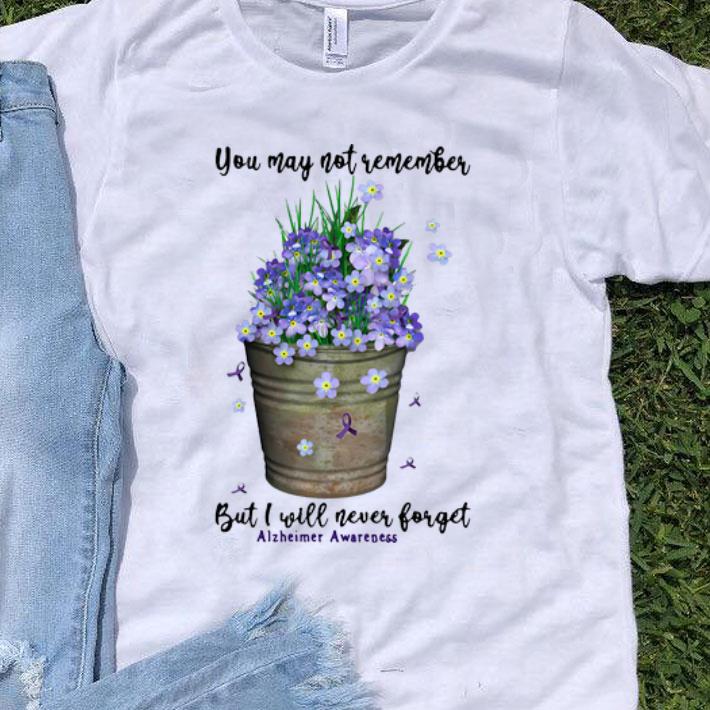 You May Not Remember But I Will Never Forget Alzheimer Awareness shirt 9