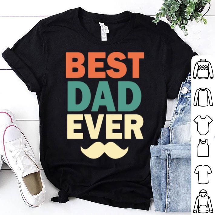 Vintage Best Dad Ever Father’s Day shirt 9