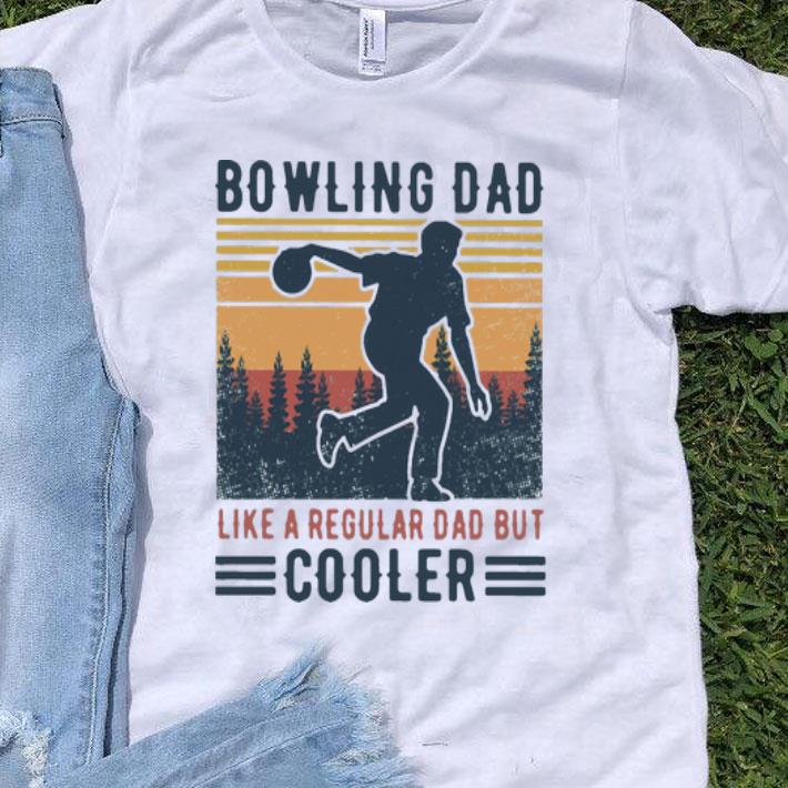 Vintage Bowling Dad Like A Regular Dad But Cooler Father's Day shirt 8