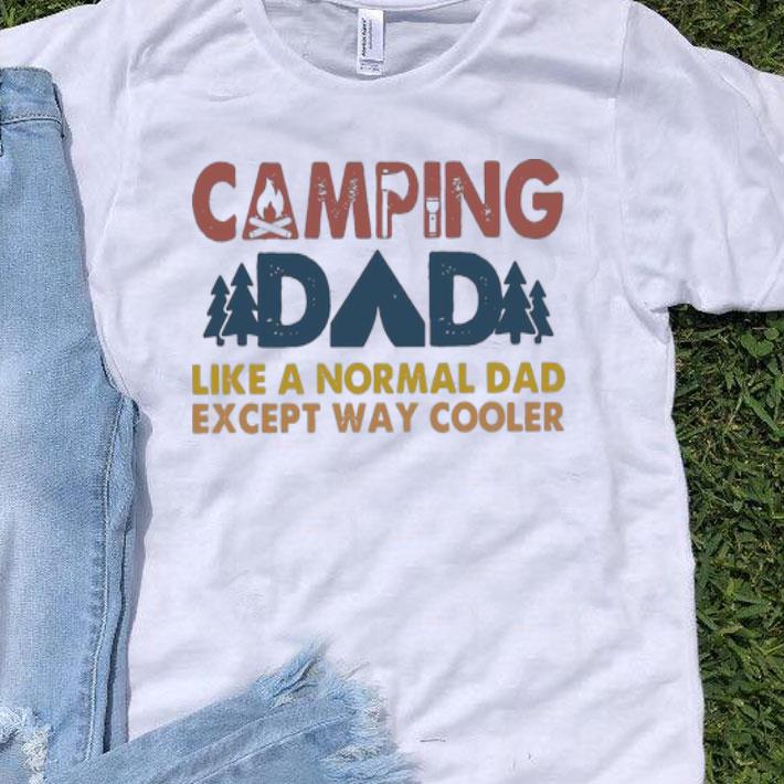 Vintage Camping Dad Like A Normal Dad Except Way Cooler shirt 9