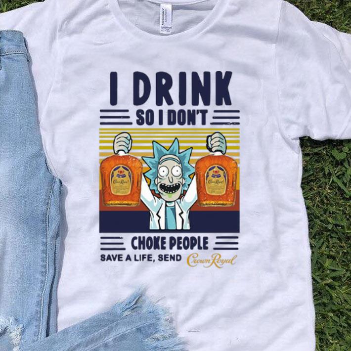 Vintage Rick Sanchez I Drink So I Don’t Choke People Save A Life Send shirt 9
