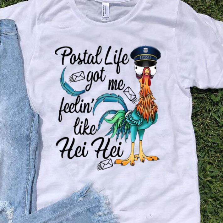 Postal Life Got Me Feelin’ Like Hei Hei shirt 8