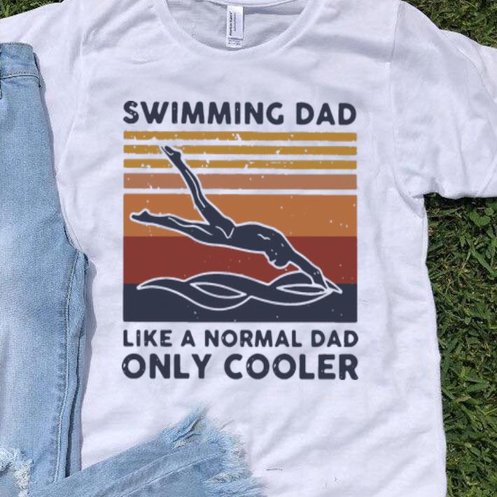 Vintage Swimming Dad Like A Normal Dad Only Cooler shirt 8