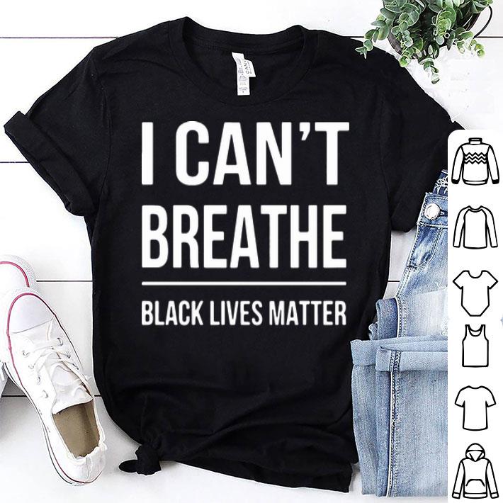 I Can’t Breathe Black Lives Matter shirt 9