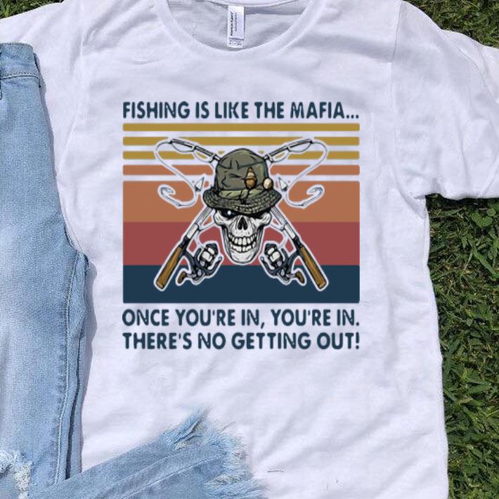 Vintage Fishing Is Like The Mafia Once You’re In There’s No Getting Out shirt 8