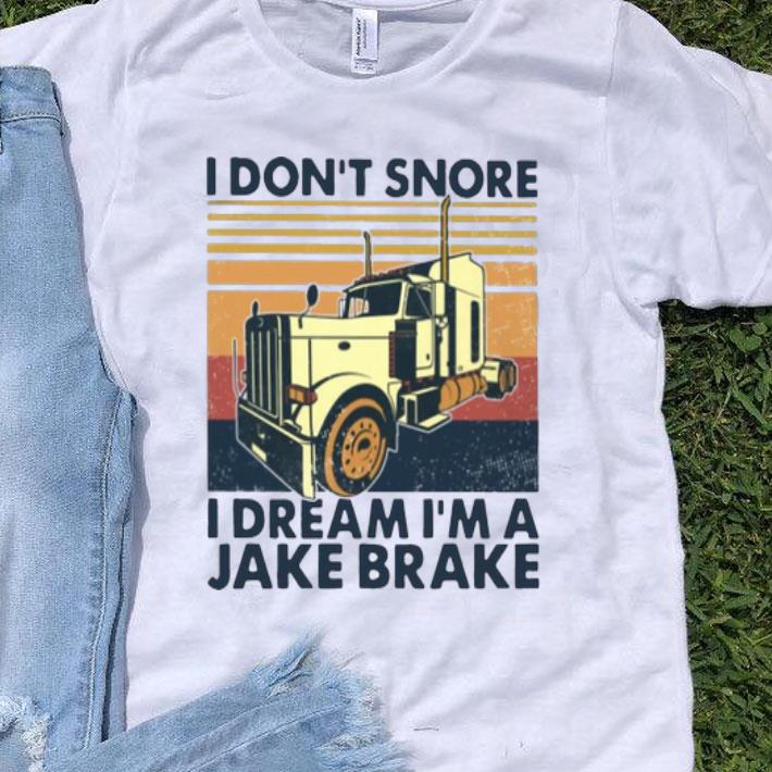 Vintage I Don't Snore I Dream I'm A Jake Brake shirt 8