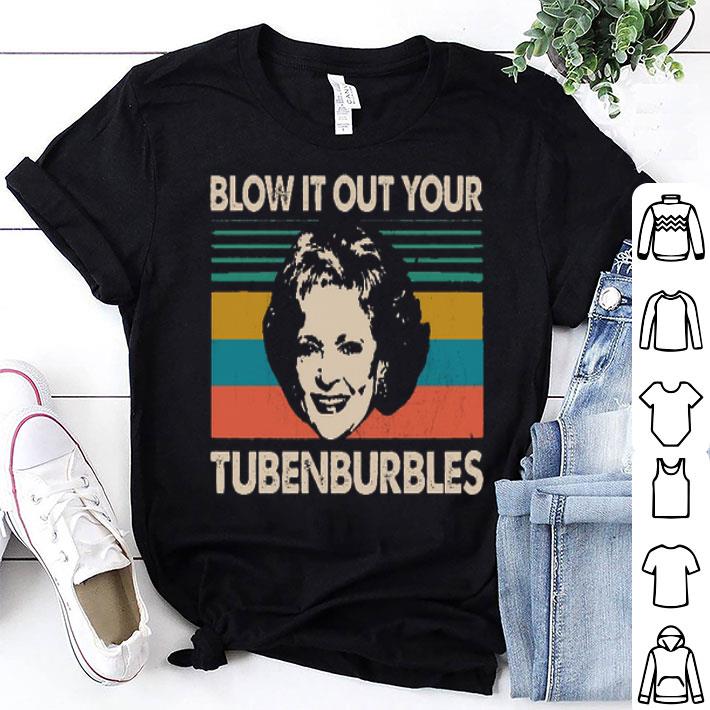 Golden Girls Blow It Out Your Tubenburbles Vintage shirt 9