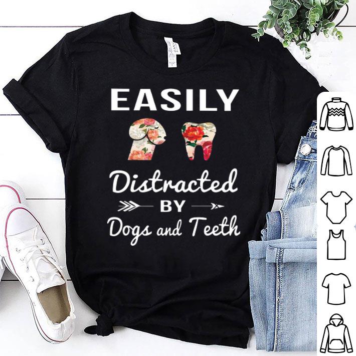 Dickhead Easily Distracted By Dogs And Teeth shirt 8