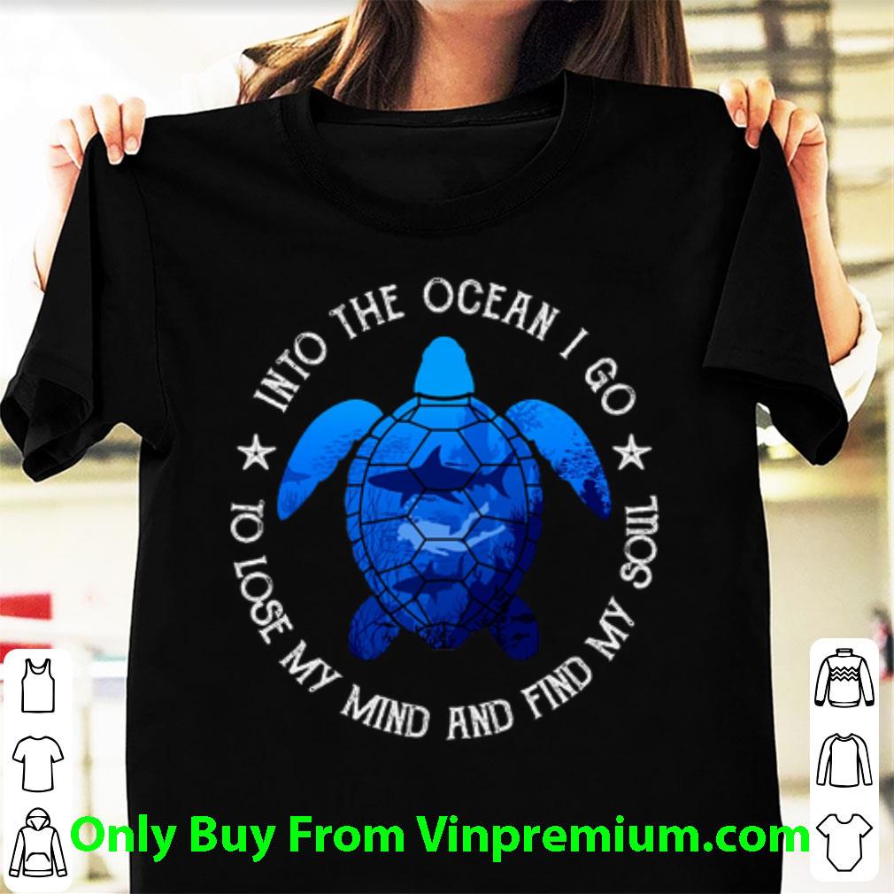 Great Turtle Diving Into The Ocean I Go To Lose My Mind And Find My shirt 7