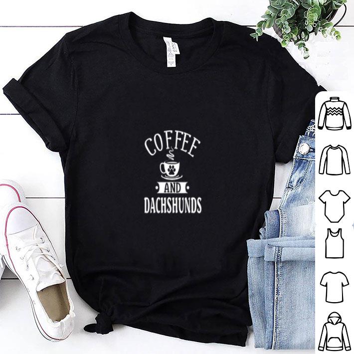 Coffee And Dachshunds shirt 9