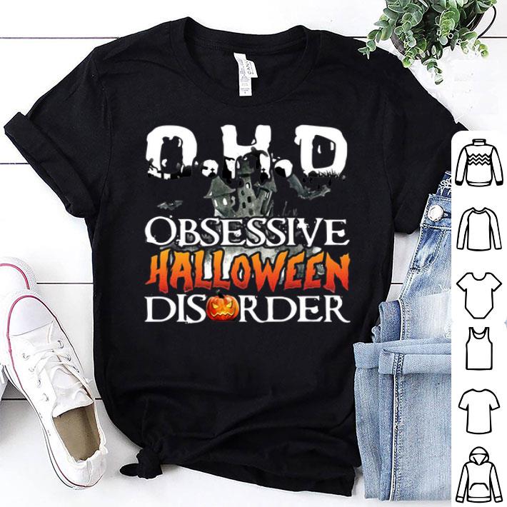 O.h.d Obsessive Halloween Disorder shirt 9